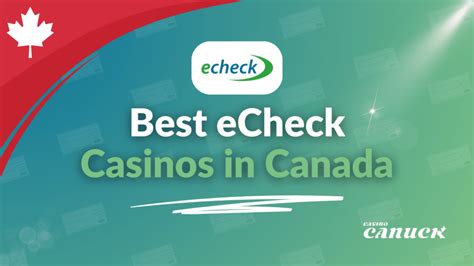 echeck casino canada|Best eCheck Casinos in Canada ️ Instant eCheck Deposits.
